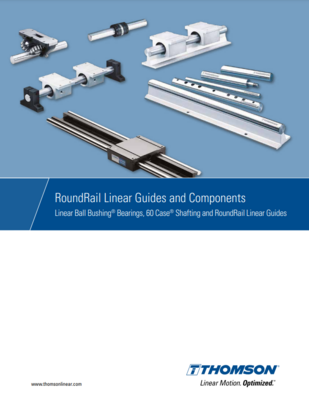 THOMSON ROUNDRAIL CATALOG LINEAR BALL BUSHING BEARINGS, 60 CASE SHAFTING AND ROUNDRAIL LINEAR GUIDES